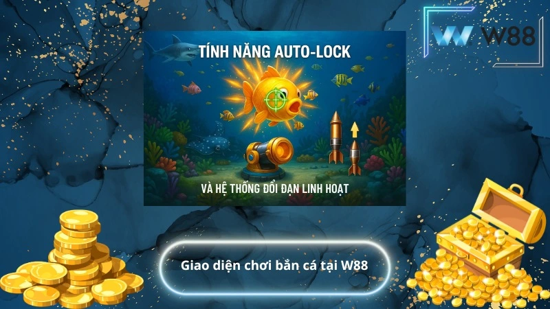 Giao diện chơi bắn cá tại W88