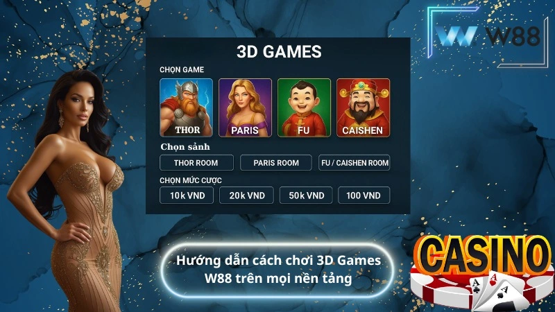 Hướng dẫn cách chơi 3D Games W88 trên mọi nền tảng