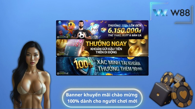 Banner khuyến mãi chào mừng 100% dành cho người chơi mới