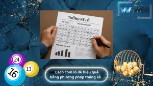 cách chơi lô đề hiệu quả bằng phương pháp thống kê