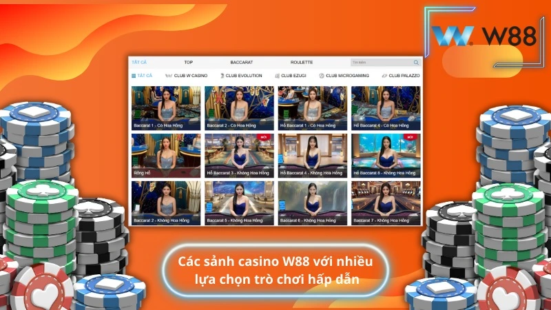 Các sảnh casino W88 với nhiều lựa chọn trò chơi hấp dẫn