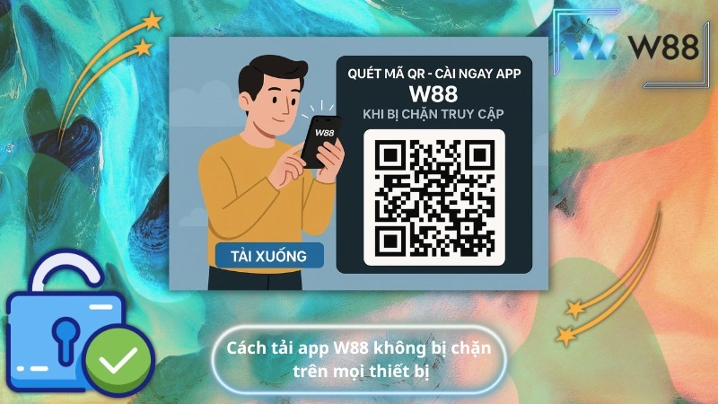 Cách tải app W88 không bị chặn trên mọi thiết bị
