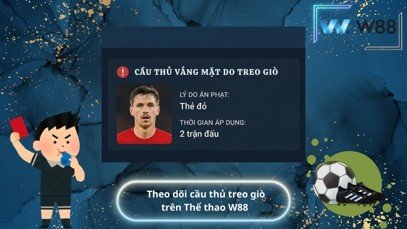 theo dõi cầu thủ treo giò trên Thể thao W88