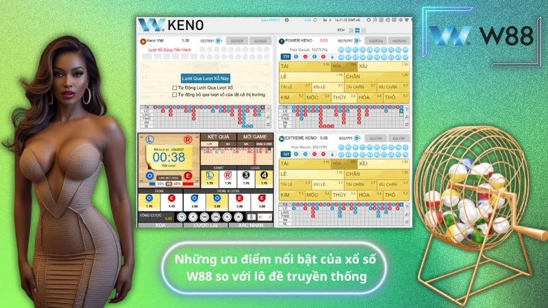 Những ưu điểm nổi bật của xổ số W88 so với lô đề truyền thống