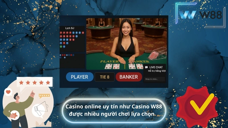 casino online uy tín như Casino W88 được nhiều người chơi lựa chọn