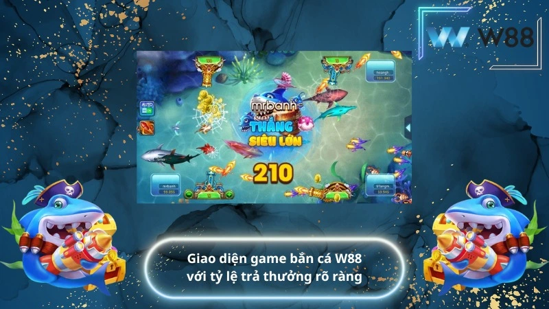 Giao diện game bắn cá W88 với tỷ lệ trả thưởng rõ ràng