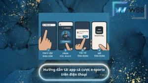 Hướng dẫn tải app cá cược e-sports trên điện thoại