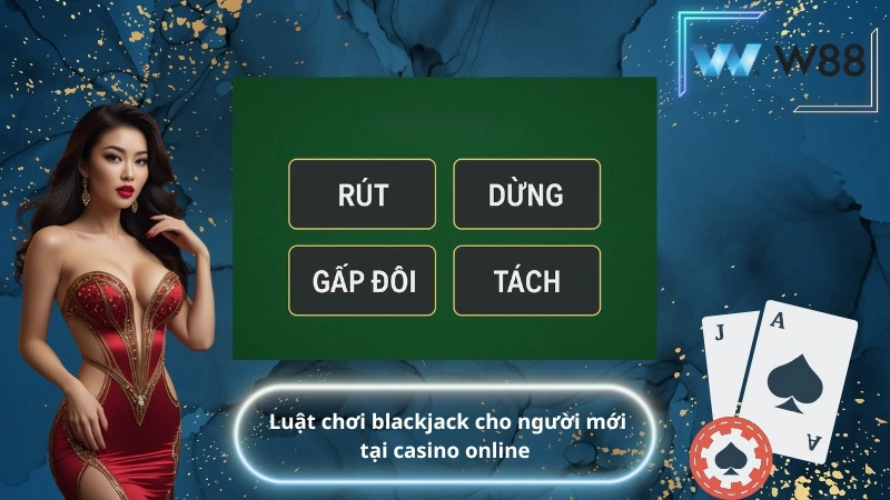 Luật chơi blackjack cho người mới tại casino online