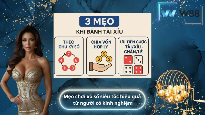mẹo chơi xổ số siêu tốc hiệu quả từ người có kinh nghiệm